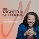 The Dignity of Suffering