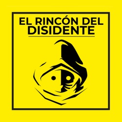 El Rincón del Disidente El Rincón del Disidente | Especial 11 S (con Iván Castro)