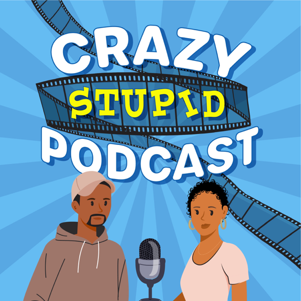 Our Crazy Stupid Podcast cover art