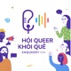 Hỏi Queer Khỏi Quê - EnQueery