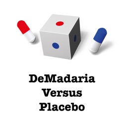 DeMadaria Versus Placebo Podcast