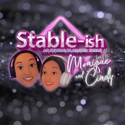 Stable-ish with Monique and Cindy