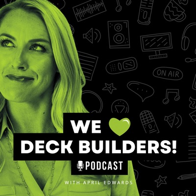 We Love Deck Builders