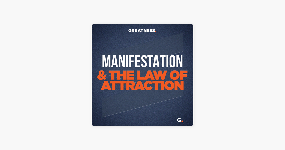 Manifestation & The Law of Attraction on Apple Podcasts