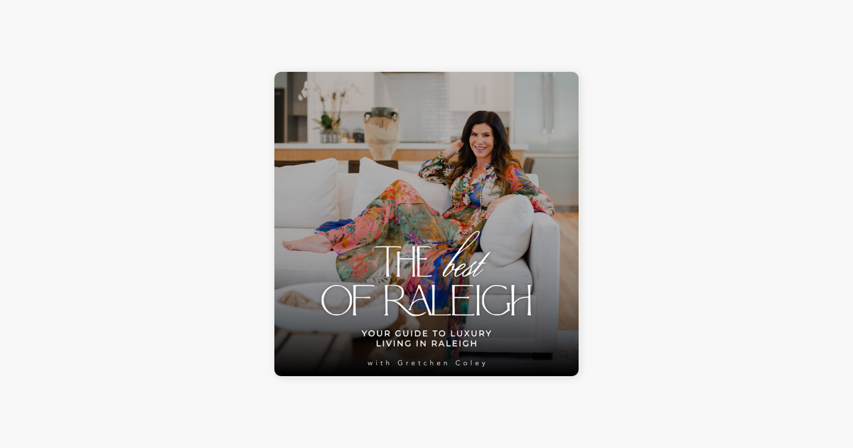 ‎Exploring the Best of Raleigh with Coley Group Real Estate: Best of Raleigh - CrossCountry Mortgage with Paul Norment on Apple Podcasts