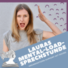 Lauras Mental-Load-Sprechstunde - Laura Fröhlich, Mental Load Expertin