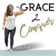 GRACE 2 CONQUER - Helping Women Find Freedom through Faith, Fitness, and Truth