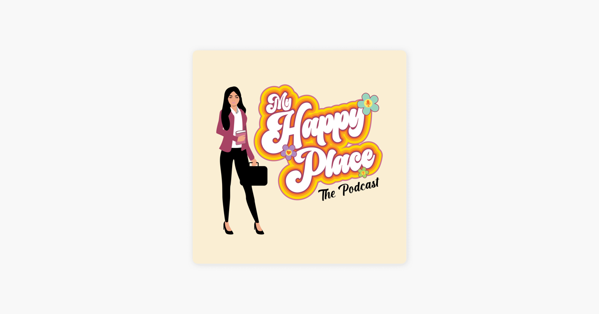 ‎My Happy Place Podcast on Apple Podcasts