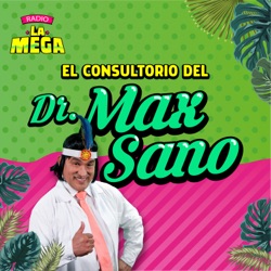 EP19 | El Dr. Max Sano soluciona los males raros de los oyentes