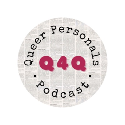 Q4Q: Queer Personals Podcast