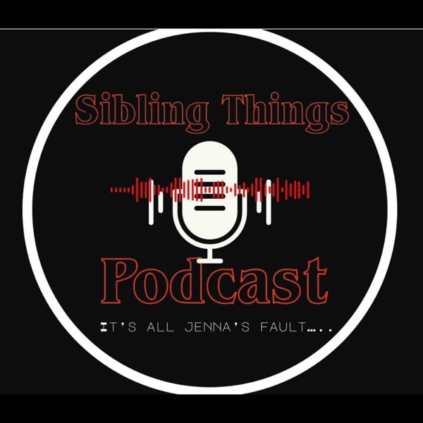 Sibling Things Podcast