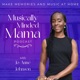 Musically Minded Mama-make memories and music at home
