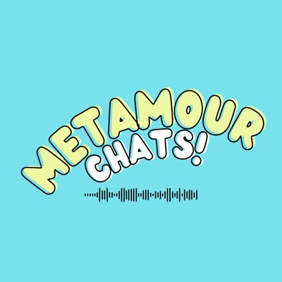 Metamour Chats