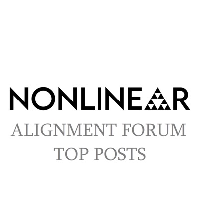 The Nonlinear Library: Alignment Forum Top Posts The Nonlinear Library: Alignment Forum Top Posts