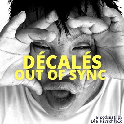 Décalés, Out of Sync Décalés, Out of Sync
