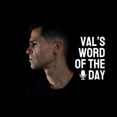 Val's Word Of The Day