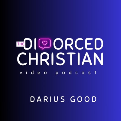 The Divorced Christian Video Podcast