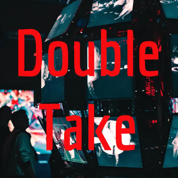 Double Take