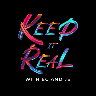 Keep it Real with EC & JB