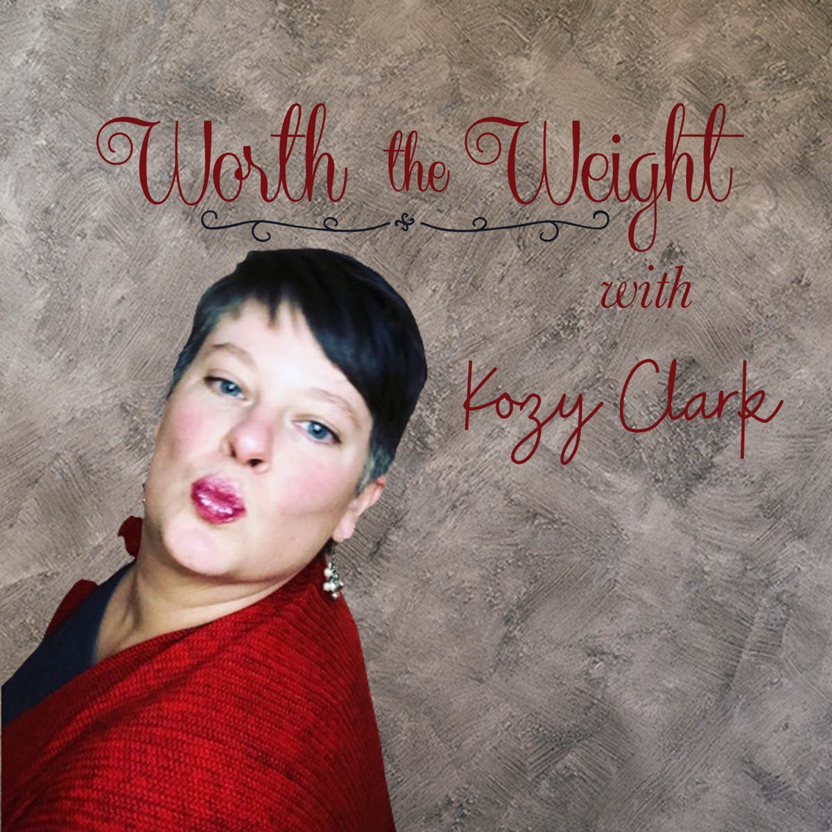 Worth the Weight with Kozy Clarkのポッドキャストシリーズ Apple Podcast