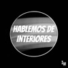 Logo of the podcast Hablemos de Interiores Podcast Hablemos de Interiores