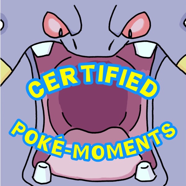 Certified Poké-Moments