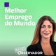 Melhor Emprego do Mundo: o best of!