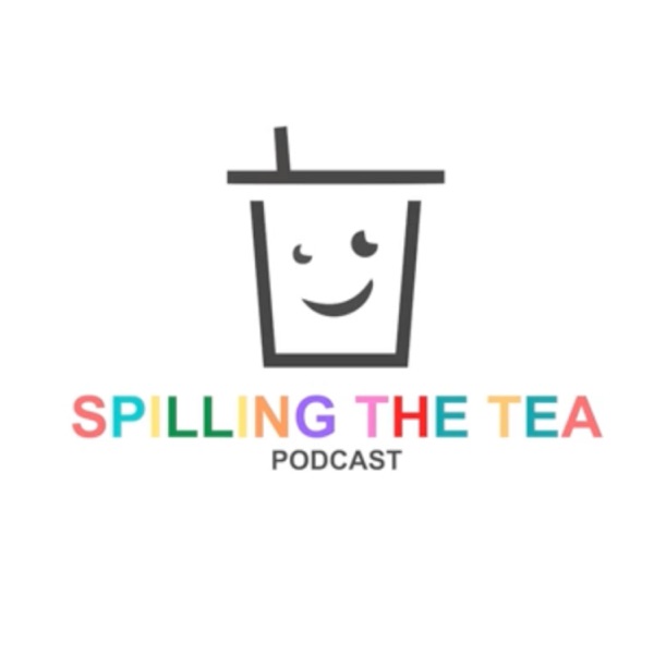 Spilling The Tea Podcast