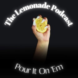 The Lemonade Podcast