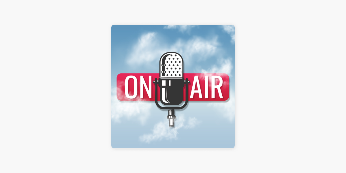 ‎On Air on Apple Podcasts