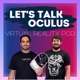 #190 | Strap On Your VR Pants, 2025’s Getting Freaky