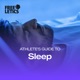 Athlete’s Guide to Sleep