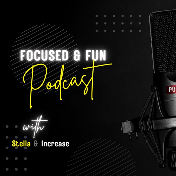 FOCUSED & FUN PODCAST