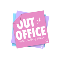 Out of Office with Lindsey Nance podcast