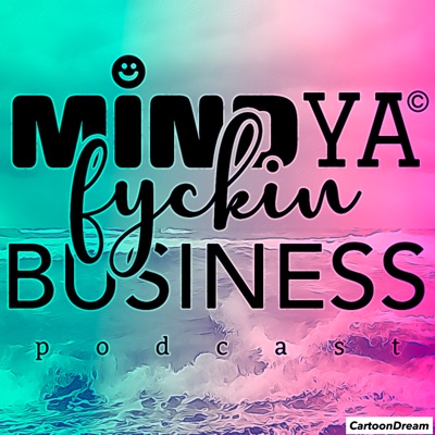 MYFB MINDYAFYCKNBUSINESS