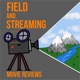 Field And Streaming - Movie Reviews
