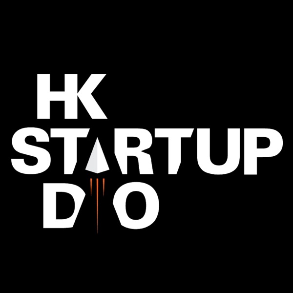 香港創業島 HK Startup DAO｜全球創業+科技｜每週Radio重播 cover art