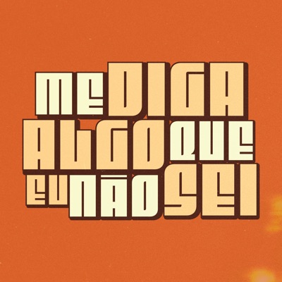 Me diga algo que eu não sei