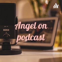 Angel on podcast