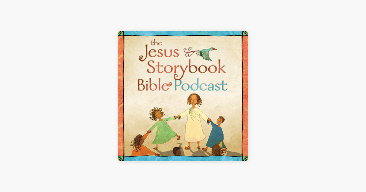 ‎The Jesus Storybook Bible Podcast on Apple Podcasts