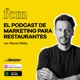 Ep 148 - ¿Cómo crear una campaña de marketing gastronómico exitosa? con Gustavo Calle de Office Burger