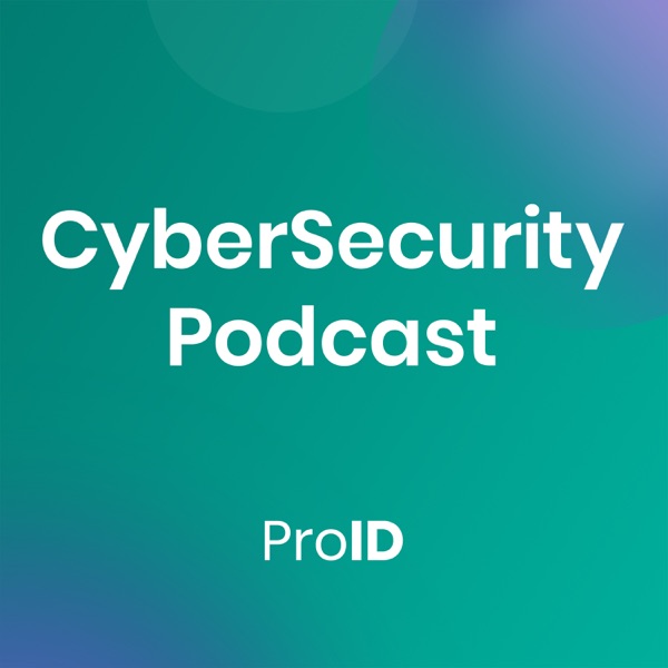 CyberSecurity Podcast ProID