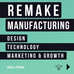 Remake Manufacturing