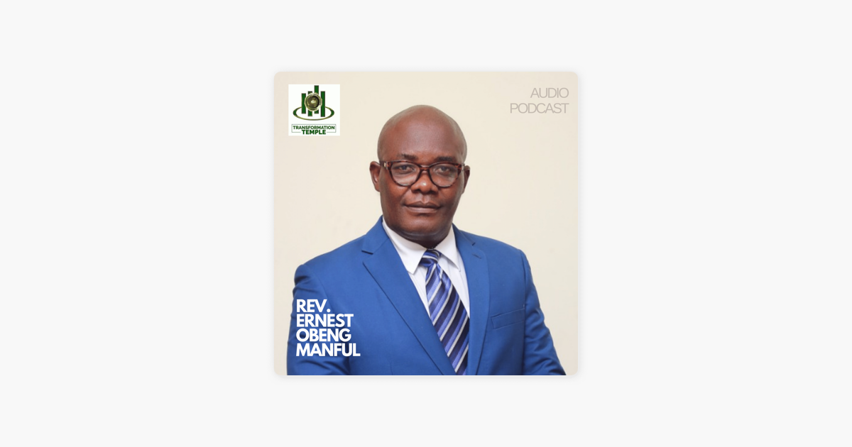 ‎Rev Ernest Obeng Manful Audio Podcast sur Apple Podcasts