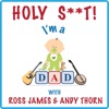 Holy Shit! I'm A Dad artwork