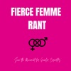 Fierce Femme Rant artwork