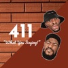 411 "What You Saying!" artwork