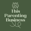This Parenting Business artwork