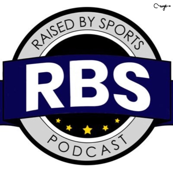 Raised By Sports Podcast