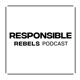 Responsible Rebels